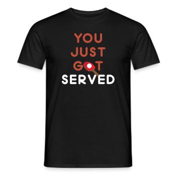 You Just Got Served - Men's T-Shirt - black - Front - AI Model Male 178 light (178cm)