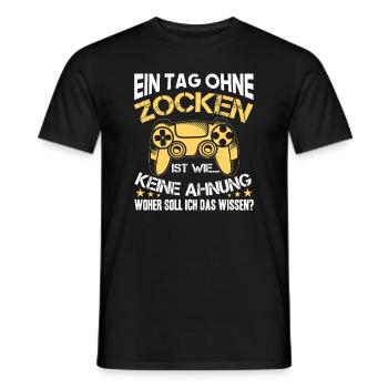 Ein Tag Ohne Zocken, Zocker Spruch Geschenk - Männer T-Shirt - Schwarz - Vorne - AI Model Male 178 light (178cm)