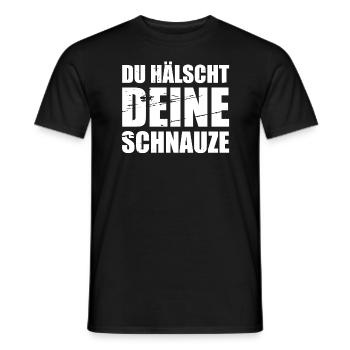 Du hälscht deine Schnauze Lustiger Spruch - Männer T-Shirt - Schwarz - Vorne - AI Model Male 178 light (178cm)