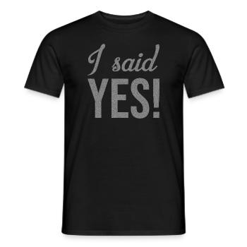 I said yes - Männer T-Shirt - Schwarz - Vorne - AI Model Male 178 light (178cm)