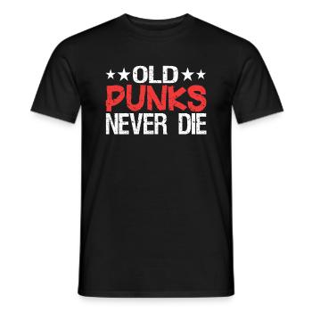 Old Punks Never Die Punkrock saying gift - Men's T-Shirt - black - Front - AI Model Male 178 light (178cm)