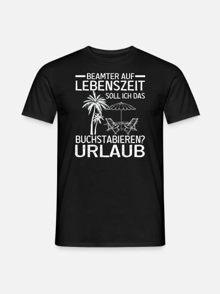 Beamter auf Lebenszeit Urlaub Geschenk Verbeamtung - Männer T-Shirt - Schwarz