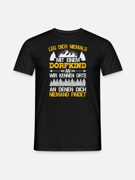 Leg Dich Nicht Mit Einem Dorfkind An Landei Spruch - Männer T-Shirt - Schwarz