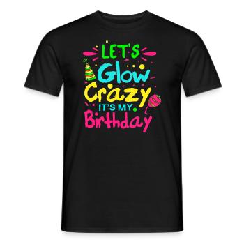 Let's go crazy, it's my birthday - Men's T-Shirt - black - Front - AI Model Male 178 light (178cm)