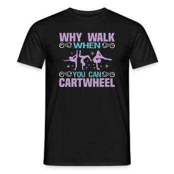 Pourquoi y aller quand vous effectuez des acrobaties de gymnastique - T-shirt homme - noir - Devant - AI Model Male 178 light (178cm)