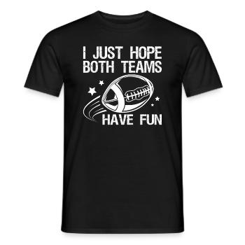 Ich Hoffe Nur, Dass Beide Teams Lustige Lustige - Männer T-Shirt - Schwarz - Vorne - AI Model Male 178 light (178cm)