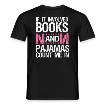 When it comes to books and pajamas - Men's T-Shirt - black - Front - AI Model Male 178 light (178cm)