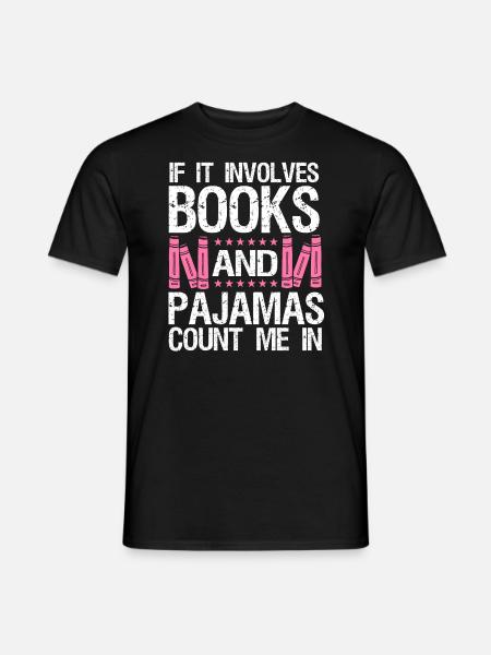 When it comes to books and pajamas - Men's T-Shirt - black
