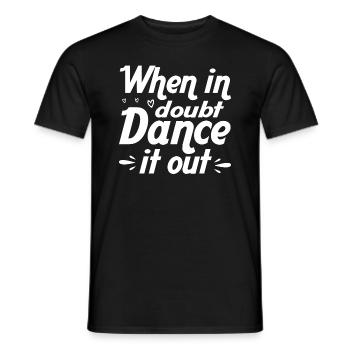 Si vous avez des doutes, dansez les danseurs - T-shirt homme - noir - Devant - AI Model Male 178 light (178cm)