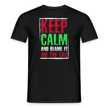 Stay Calm And Blame The Lag Funny Gaming - Men's T-Shirt - black - Front - AI Model Male 178 light (178cm)