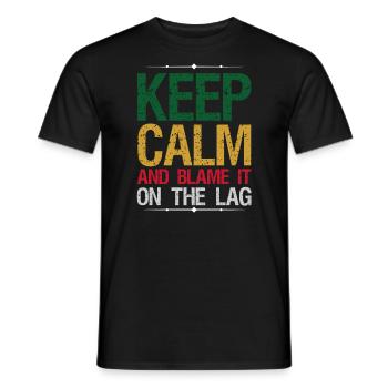 Stay Calm And Blame The Lag Funny Gaming - Men's T-Shirt - black - Front - AI Model Male 178 light (178cm)