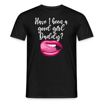 Was I a good girl daddy? Naughty Kinky - Men's T-Shirt - black - Front - AI Model Male 178 light (178cm)
