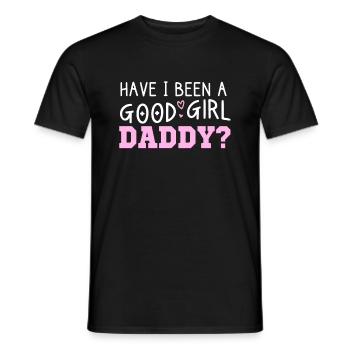 War Ich Ein Gutes Mädchen Daddy? Naughty Kinky - Männer T-Shirt - Schwarz - Vorne - AI Model Male 178 light (178cm)