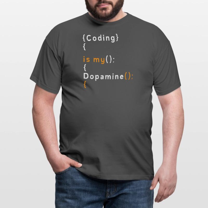 Funny Coding Is My Dopamine Coder Men's T-Shirt