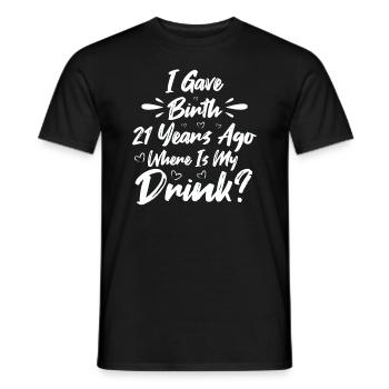 I was born 21 years ago, where is my - Men's T-Shirt - black - Front - AI Model Male 178 light (178cm)