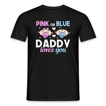 Pink or Blue Daddy Loves You Father Gender - Men's T-Shirt - black - Front - AI Model Male 178 light (178cm)