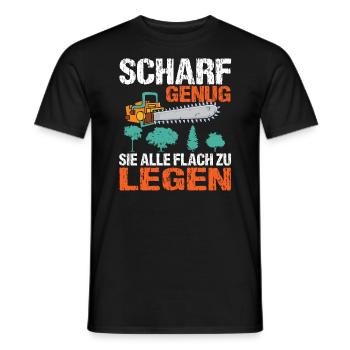 Scharf Genug Sie Alle Flach zu legen Forstwirt - Männer T-Shirt - Schwarz - Vorne - AI Model Male 178 light (178cm)