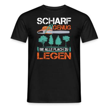 Scharf Genug Sie Alle Flach zu legen Forstwirt - Männer T-Shirt - Schwarz - Vorne - AI Model Male 178 light (178cm)