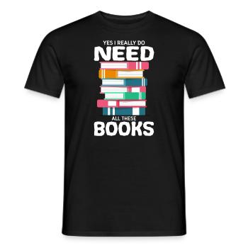 Ja, Ich Brauche Wirklich All Diese Bücher - Männer T-Shirt - Schwarz - Vorne - AI Model Male 178 light (178cm)