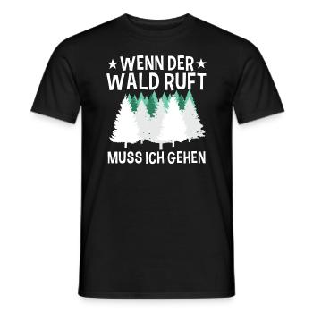 Wenn Der Wald Ruft Muss Ich Gehen Natur Wandern - Männer T-Shirt - Schwarz - Vorne - AI Model Male 178 light (178cm)