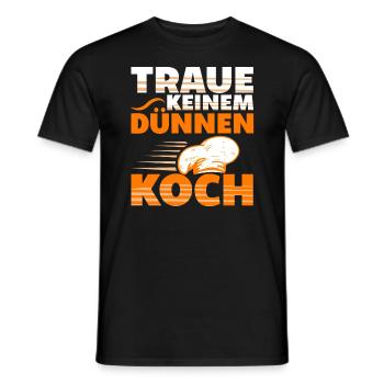 Traue Keinem Dünnen Koch Ausbildung Küche - Männer T-Shirt - Schwarz - Vorne - AI Model Male 178 light (178cm)