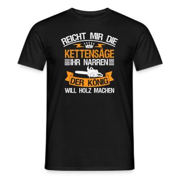 Reicht Mir Die Kettensäge Holz Machen Holzfäller - Männer T-Shirt - Schwarz - Vorne - AI Model Male 178 light (178cm)