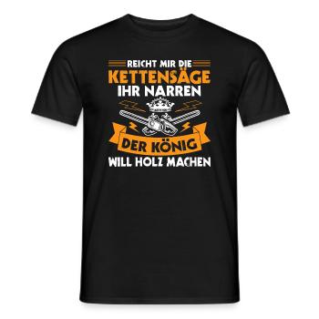 Reicht Mir Die Kettensäge Holz Machen Holzfäller - Männer T-Shirt - Schwarz - Vorne - AI Model Male 178 light (178cm)