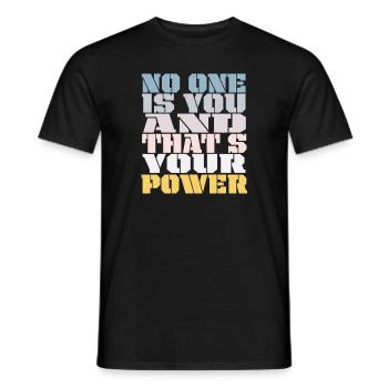 No One Is You And Thats Your Power - Men's T-Shirt - black - Front - AI Model Male 178 light (178cm)