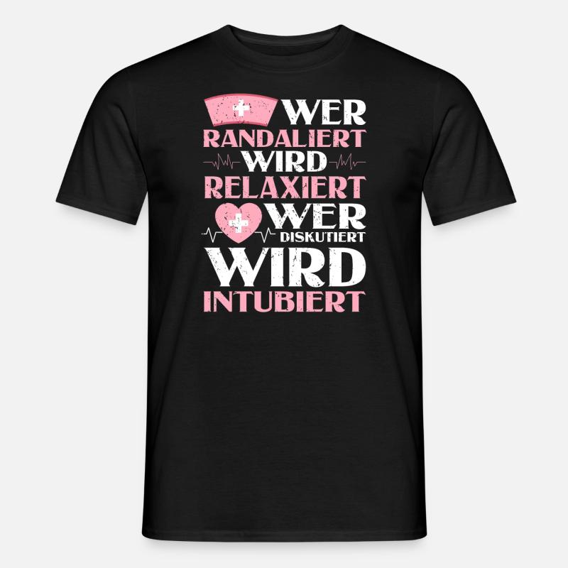 Krankenschwester Pflegerin Wer Randaliert Wird - Männer T-Shirt - Schwarz
