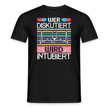 Wer Diskutiert Wird Intubiert Krankenpflegerin - Männer T-Shirt - Schwarz - Vorne - AI Model Male 178 light (178cm)