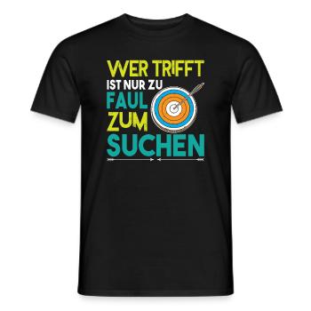 Wer Trifft Ist Nur Zu Faul Zum Suchen Bogensport - Männer T-Shirt - Schwarz - Vorne - AI Model Male 178 light (178cm)