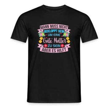 Verrückte Bekloppte Mama Mutter Muttertag Spruch - Männer T-Shirt - Schwarz - Vorne - AI Model Male 178 light (178cm)