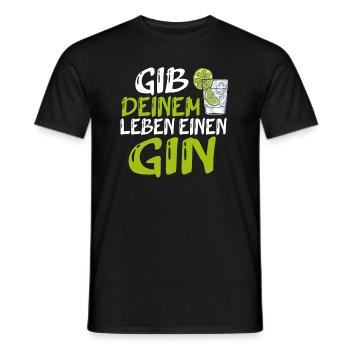 Gib Deinem Leben Einen Gin Spruch Geschenk - Männer T-Shirt - Schwarz - Vorne - AI Model Male 178 light (178cm)