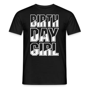 Birthday Girl - Männer T-Shirt - Schwarz - Vorne - AI Model Male 178 light (178cm)