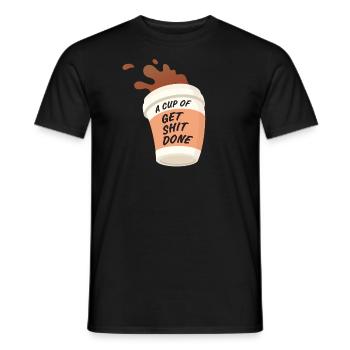 A Cup Of Get Shit Done - Coffee Motivation Quote - Men's T-Shirt - black - Front - AI Model Male 178 light (178cm)