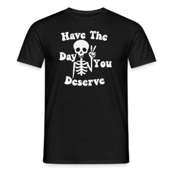 Have a Nice Day You Deserve - Men's T-Shirt - black - Front - AI Model Male 178 light (178cm)