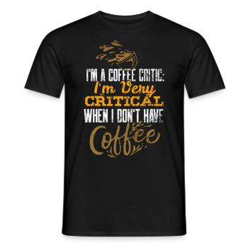 Coffee Lover Critical Coffee Critic Funny Coffeeho - Men's T-Shirt - black - Front - AI Model Male 178 light (178cm)