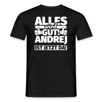 Andrej Vorname Geschenk lustiger Spruch - Männer T-Shirt - Schwarz - Vorne - AI Model Male 178 light (178cm)