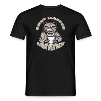 Erst Kaffee dann der Rest - Männer T-Shirt - Schwarz - Vorne - AI Model Male 178 light (178cm)