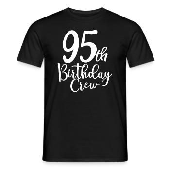95th Birthday Crew B-day Party Squad 95 Years Old - Men's T-Shirt - black - Front - AI Model Male 178 light (178cm)