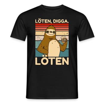 Löten Digga Löten Party Faultier Spruch - Männer T-Shirt - Schwarz - Vorne - AI Model Male 178 light (178cm)