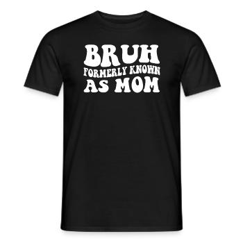 Bruh Formerly Known As Mom retro groovy - Männer T-Shirt - Schwarz - Vorne - AI Model Male 178 light (178cm)