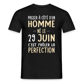 Anniversaire - Né le 29 Juin Frôler perfection - T-shirt homme - noir - Devant - AI Model Male 178 light (178cm)