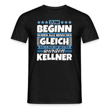 Zum Beginn gleich die besten wurden Kellner - Männer T-Shirt - Schwarz - Vorne - AI Model Male 178 light (178cm)