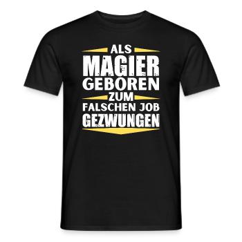 Magician landed in the wrong job - Men's T-Shirt - black - Front - AI Model Male 178 light (178cm)