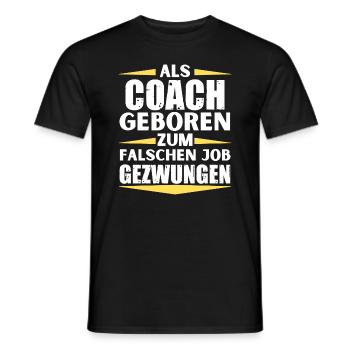 Coach landed in the wrong job - Men's T-Shirt - black - Front - AI Model Male 178 light (178cm)
