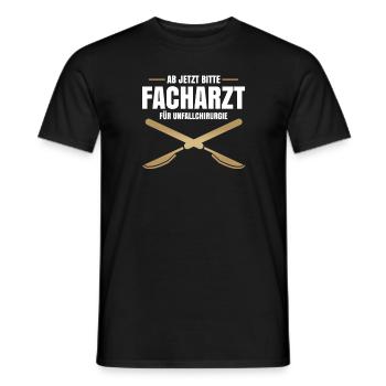 Ab Jetzt Bitte Facharzt Für Unfallchirurgie - Männer T-Shirt - Schwarz - Vorne - AI Model Male 178 light (178cm)