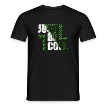Just Be Cool Motivationssprüche Spruch Zitat - Männer T-Shirt - Schwarz - Vorne - AI Model Male 178 light (178cm)