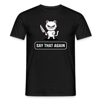 Say that again - Männer T-Shirt - Schwarz - Vorne - AI Model Male 178 light (178cm)