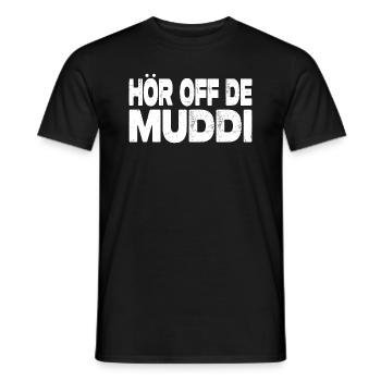 Hör Off De Muddi - Lustiger Ossi Spruch - Männer T-Shirt - Schwarz - Vorne - AI Model Male 178 light (178cm)